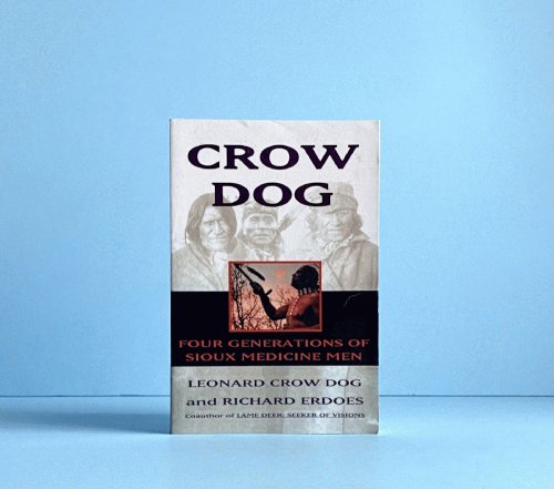 Crow Dog: Four Generations of Sioux Medicine Men
