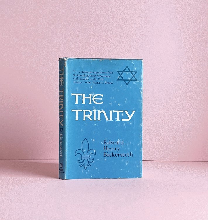 The Trinity: Scripture testimony to the one eternal Godhead of the Father, and of the Son, and of the Holy Spirit