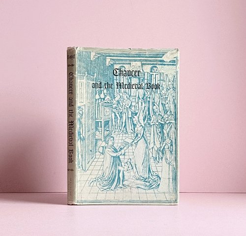 Chaucer and the Medieval Book