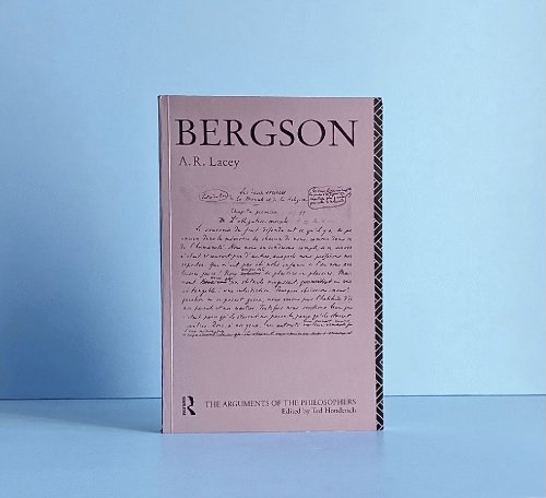 Bergson (Arguments of the Philosophers)