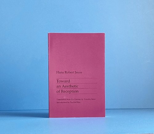 Toward an Aesthetic of Reception