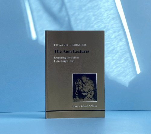 The Aion Lectures (Exploring the Self in C. G. Jungs Aion