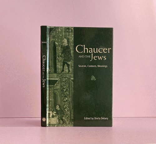 Chaucer and the Jews (Multicultural Middle Ages)