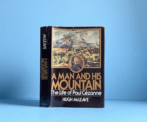A Man and his Mountain: the Life of Paul Cezanne