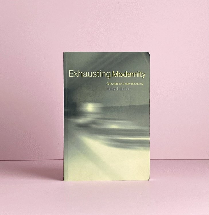 Exhausting Modernity: Grounds for a New Economy