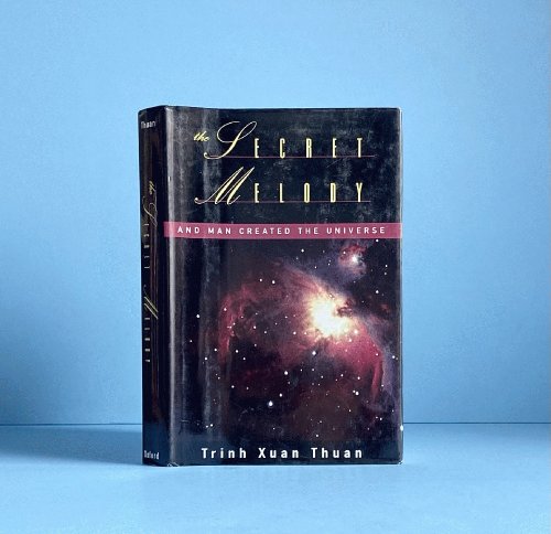 The Secret Melody: and Man Created the Universe