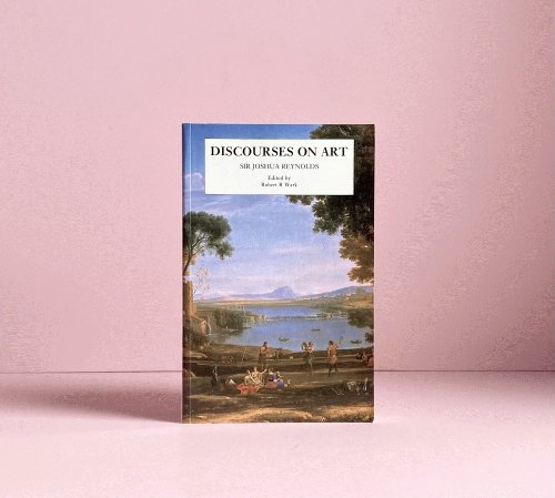 Discourses on Art: New edition (Paul Mellon Centre for Studies in British Art)