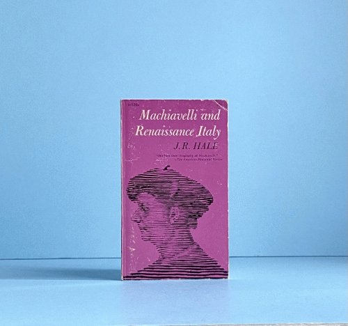Machiavelli and Renaissance Italy