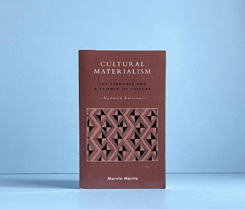 Cultural Materialism: the Struggle for a Science of Culture