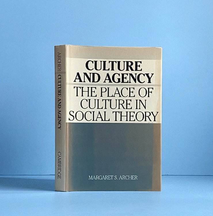 Culture and Agency: the Place of Culture in Social Theory