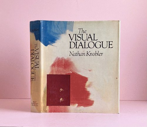 The Visual Dialogue: an Introduction to the Appreciation of Art