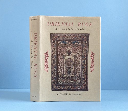 Oriental Rugs: a Complete Guide