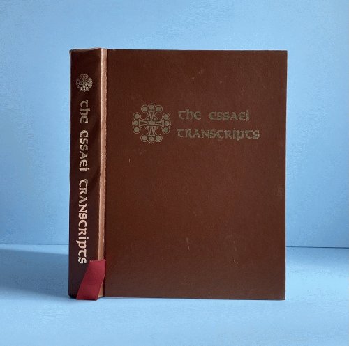 The Essaei Transcripts : A Revolutionary New System with Techniques Based on the Secret Teachings of the Essaei Colony and the Dead Sea Scrolls