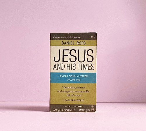 Jesus and His Times Volume One