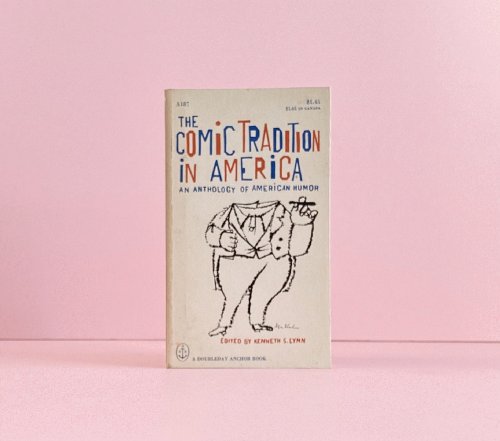The Comic Tradition in America: an Anthology of American Humor