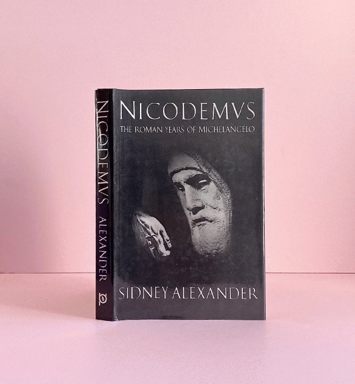 Nicodemus: the Roman Years of Michelangelo Buonarroti, 1534-1564