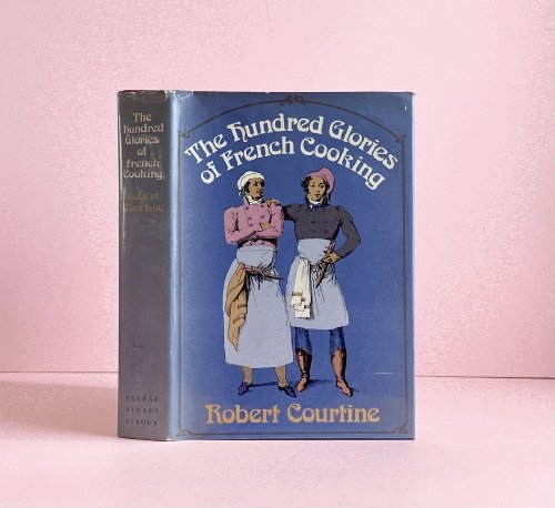 The Hundred Glories of French Cooking