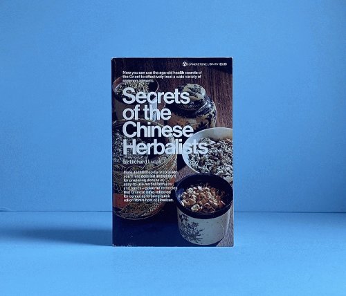 Secrets of the Chinese Herbalists