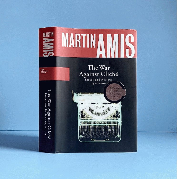 The War Against Cliche: Essays and Reviews, 1971-2000