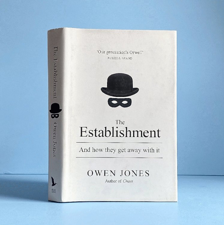 The Establishment: And How They Got Away With It