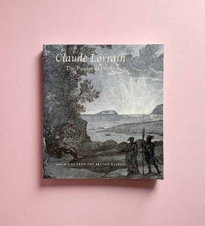 Claude Lorrain: the Painter as Draftsman