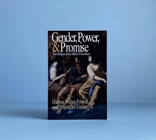 Gender, Power, and Promise: The Subject of the Bible's First Story