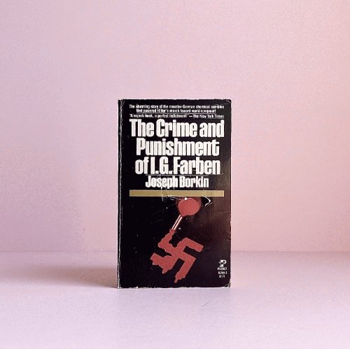 The Crime and Punishment of I.G. Farben