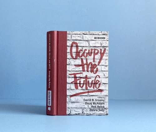 Occupy the Future (Boston Review Books)