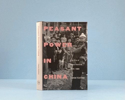 Peasant Power in China: The Era of Rural Reform, 1979-1989 (Yale Agrarian Series)