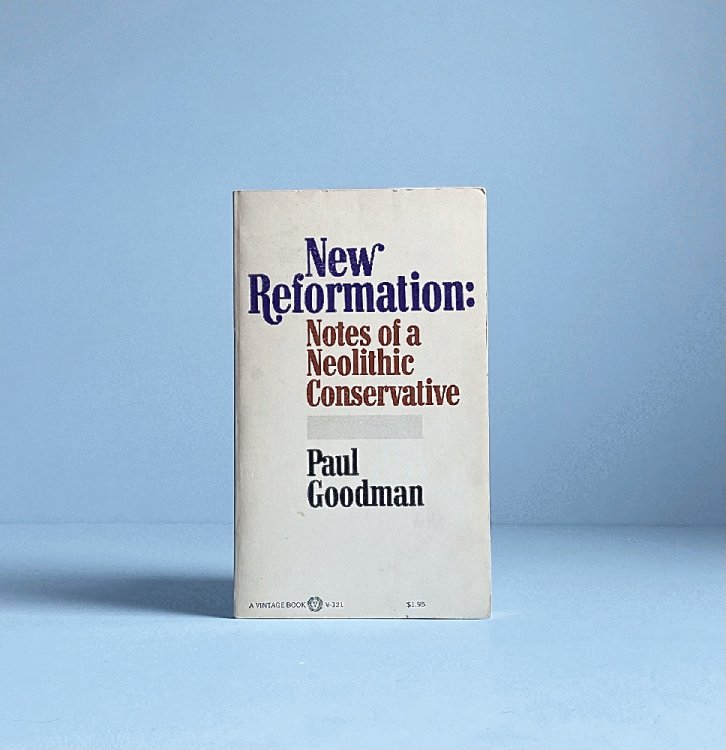 New Reformation: Notes of a Neolithic Conservative