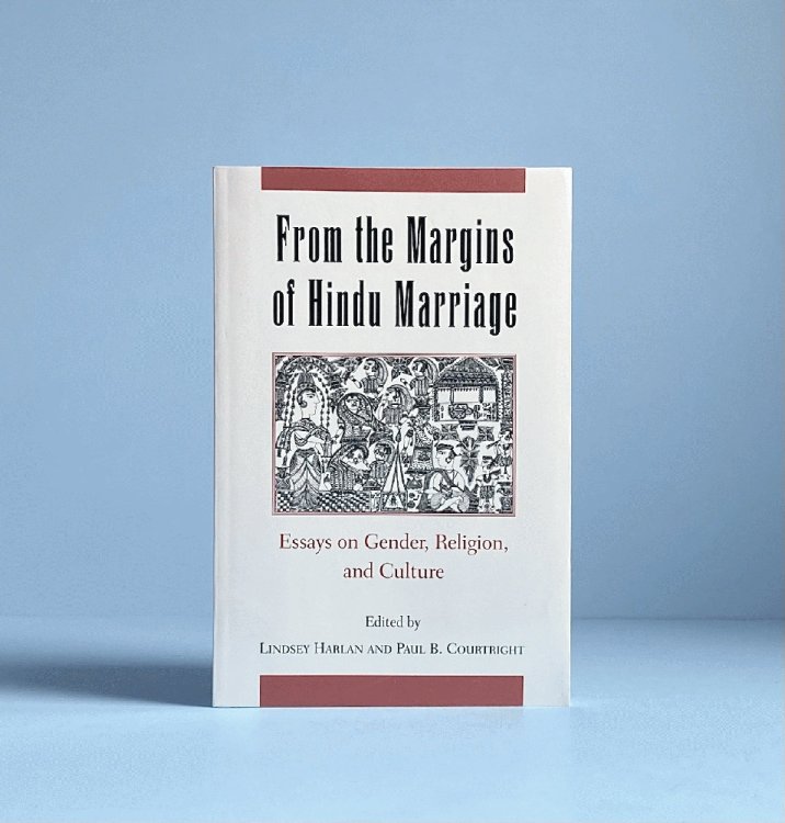 From the Margins of Hindu Marriage: Essays on Gender, Religion, and Culture