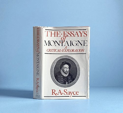 The Essays of Montaigne;: A Critical Exploration