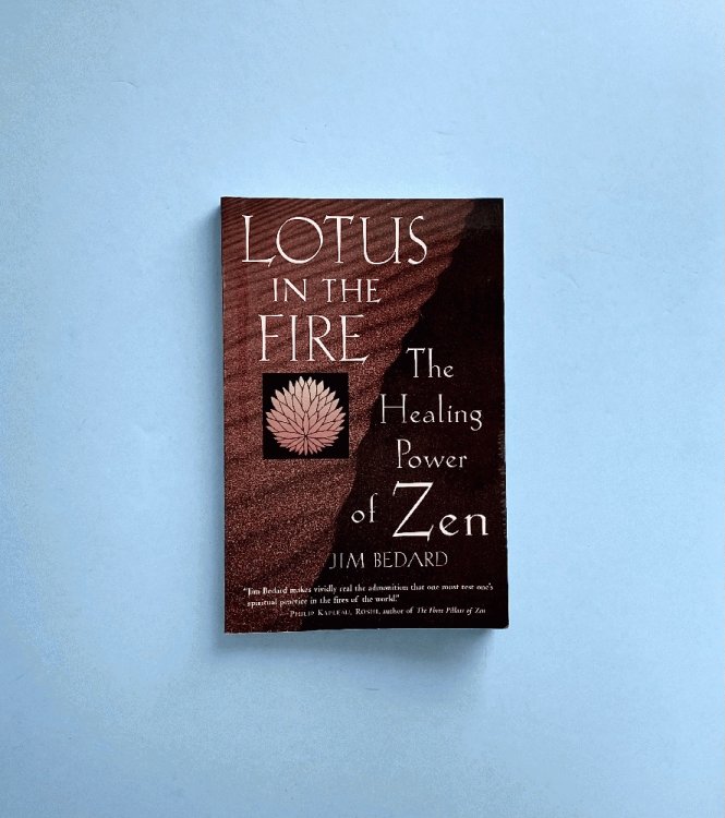 Lotus in the Fire: The Healing Power of Zen