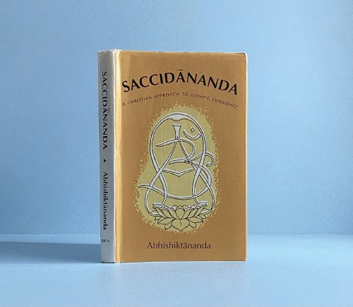 Saccidananda: A Christian Approach to Advatic Experiences