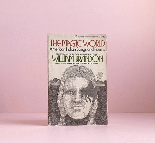 The Magic World: American Indian Songs and Poems