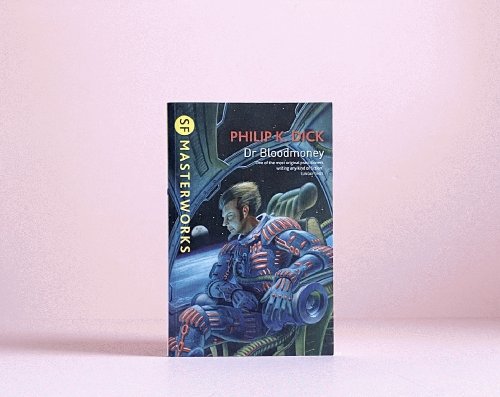 Dr Bloodmoney (S.F. Masterworks)