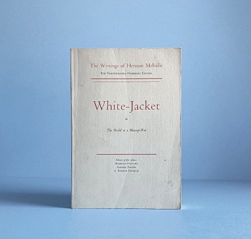 White Jacket, or The World in a Man-of-War: Volume Five, Scholarly Edition (Melville)