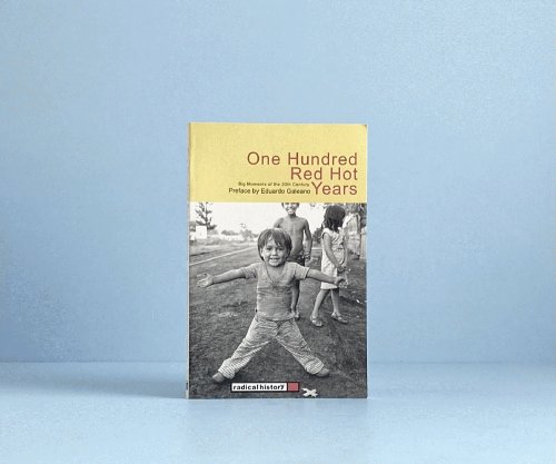 One Hundred Red Hot Years: Big Moments of the 20th Century