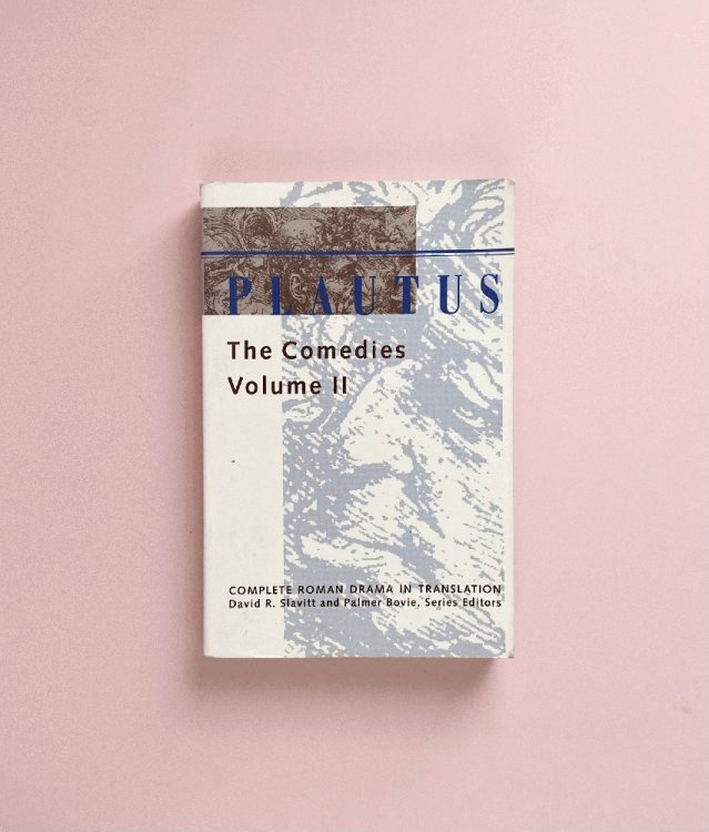 Plautus: The Comedies - Volume II (Complete Roman Drama in Translation) (Volume 2)