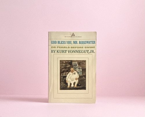 God Bless You, Mr. Rosewater or, Pearls Before Swine