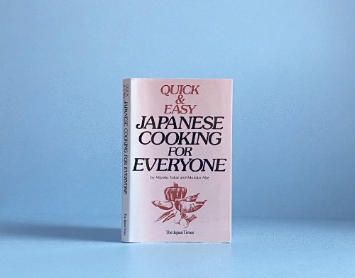 Japanese Cooking for Everyone (Quick & Easy)