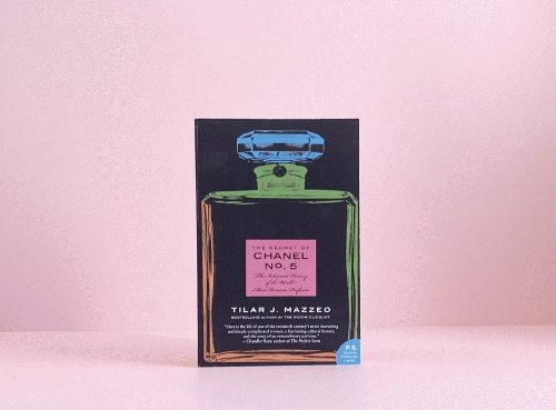 The Secret of Chanel No. 5: The Intimate History of the World's Most Famous Perfume