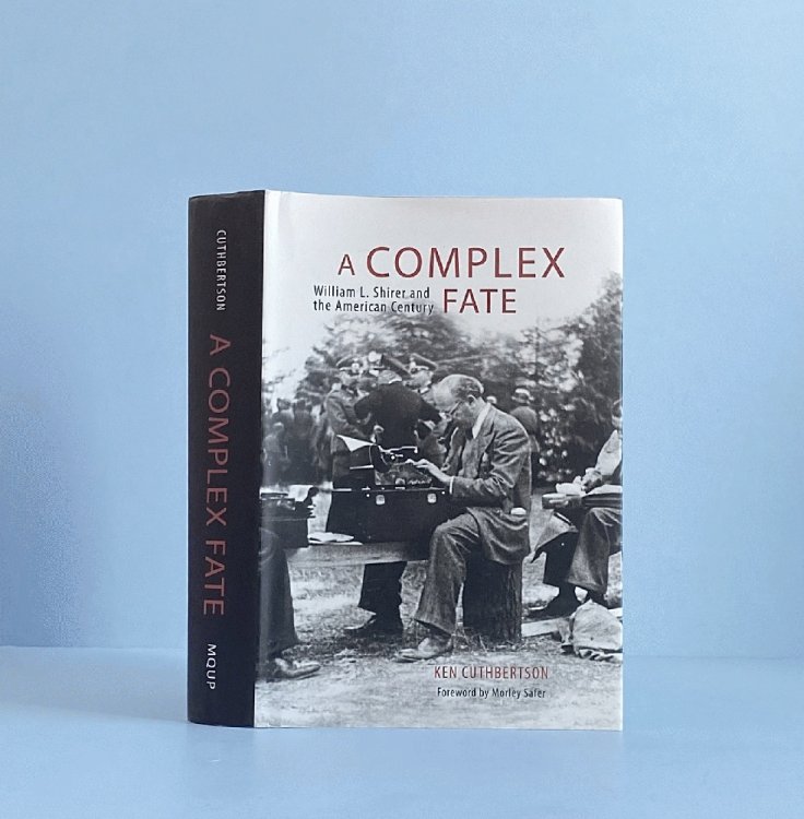 A Complex Fate: William L. Shirer and the American Century