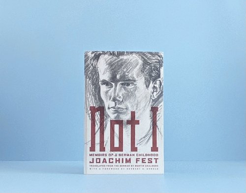 Not I: Memoirs of a German Childhood