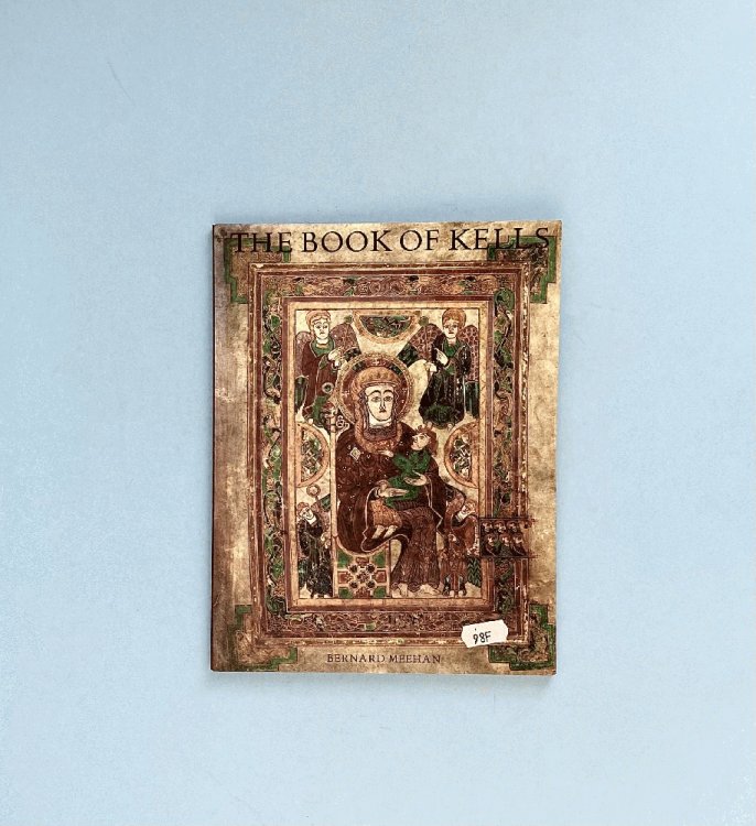 The Book of Kells: An Illustrated Introduction to the Manuscript in Trinity College, Dublin