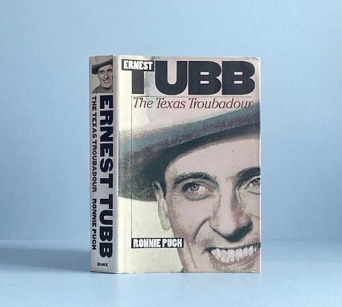 Ernest Tubb: The Texas Troubadour