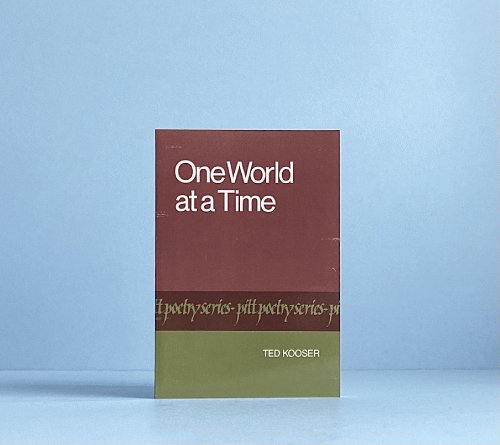 One World at a Time (Pitt Poetry)