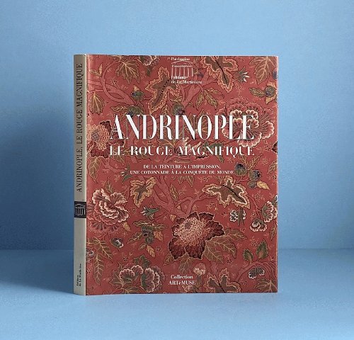 Andrinople, le Rouge Magnifique: De la a limpression, une coto nade a la conquete du monde