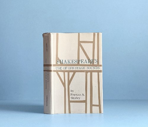 Shakespeare's Use of Off-stage Sounds