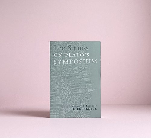 Leo Strauss On Plato's Symposium